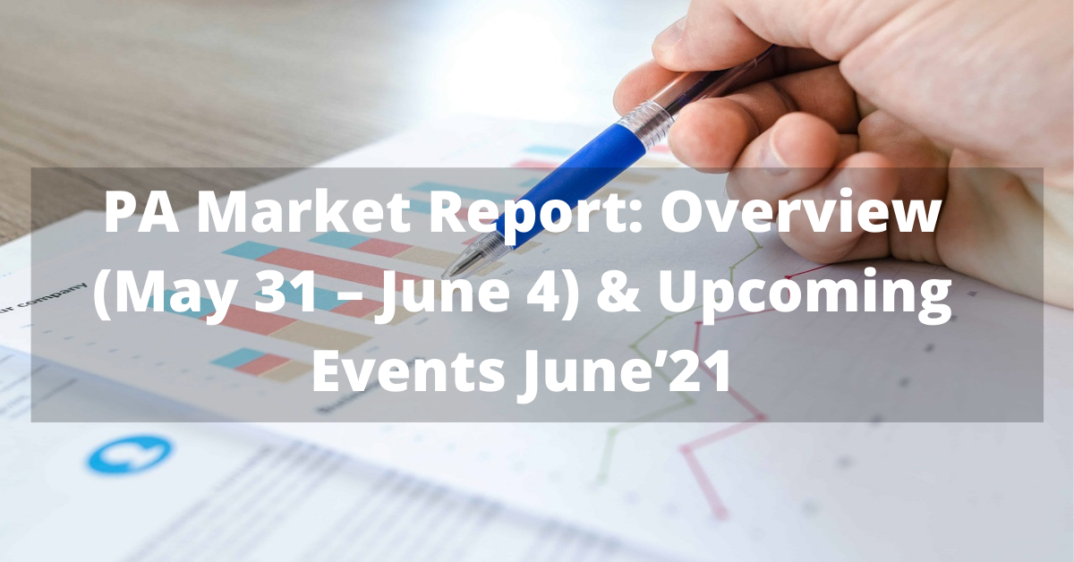 PA Market Report Overview May 31 – jun 4